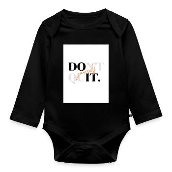 Dont Quit Do It Yourself Wordmark - Organic Longsleeve Baby Bodysuit - black - Front