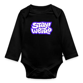 Stay Weird Comic-Schrift Design - Baby Bio-Langarm-Body - Schwarz - Vorne