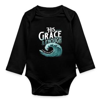 His Grace Is Enough 2 Cor 12:9 - Organic Longsleeve Baby Bodysuit - black - Front