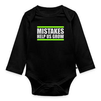 Mistakes Help Us Grow Funny Motivational Growth - Organic Longsleeve Baby Bodysuit - black - Front