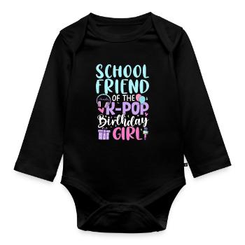 School Friend of The K-Pop Birthday Girl - Baby Bio-Langarm-Body - Schwarz - Vorne