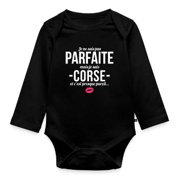 Je Ne Suis Pas Parfaite Mais Je Suis Corse Et C... - Body Bébé bio manches longues - noir - Devant