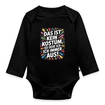 Karneval Das Ist Kein Kostüm Fasching Halloween - Baby Bio-Langarm-Body - Schwarz - Vorne