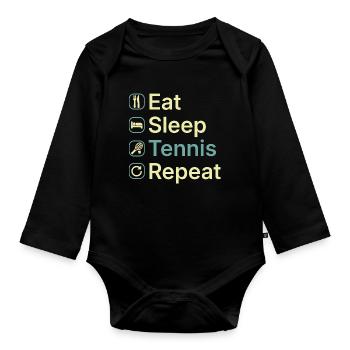 Eat Sleep Tennis Repeat Funny Tennis Player Gift - Organic Longsleeve Baby Bodysuit - black - Front