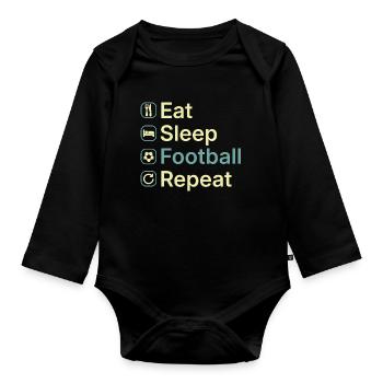 Eat Sleep Soccer Repeat Funny Football Fan Gift - Organic Longsleeve Baby Bodysuit - black - Front