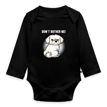 Don't Bother Me Malteser Maltese Owner Maltese - Organic Longsleeve Baby Bodysuit - black - Front