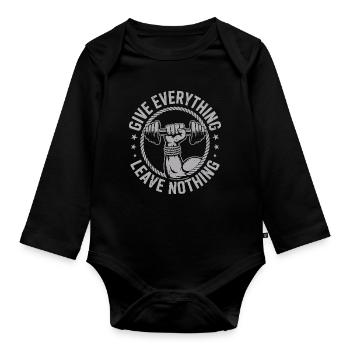 Give It Your All Leave Nothing Strength Motif Gym Fitness - Organic Longsleeve Baby Bodysuit - black - Front