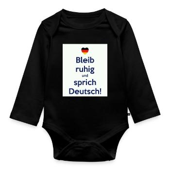 Bleib ruhig und sprich Deutsch! - Baby Bio-Langarm-Body - Schwarz - Vorne