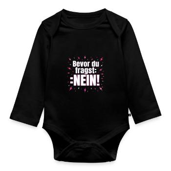 Bevor du Fragst Nein!!! Tshirt - Baby Bio-Langarm-Body - Schwarz - Vorne
