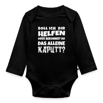 Soll ich dir helfen? Lustiger Spruch - Baby Bio-Langarm-Body - Schwarz - Vorne