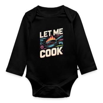 Let Me Cook Cooking Grilling Meme Grill Master Chef - Organic Longsleeve Baby Bodysuit - black - Front