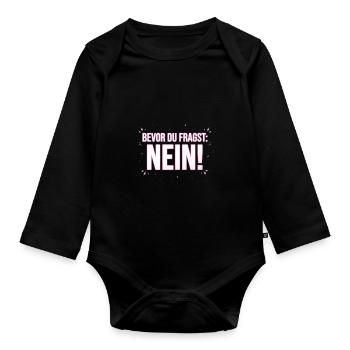 Bevor du fragst Nö! - Baby Bio-Langarm-Body - Schwarz - Vorne