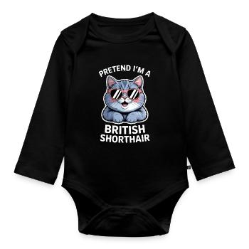 British Shorthair Sayings Funny Cat Gift - Organic Longsleeve Baby Bodysuit - black - Front