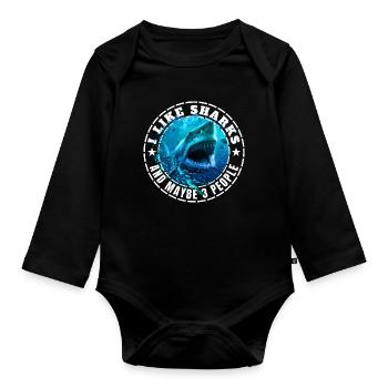 I LIKE SHARKS AND MAYBE 3 PEOPLE  - Organic Longsleeve Baby Bodysuit - black - Front