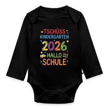 Einschulung 2026 Tschüss Kindergarten Hallo Schule - Baby Bio-Langarm-Body - Schwarz - Vorne