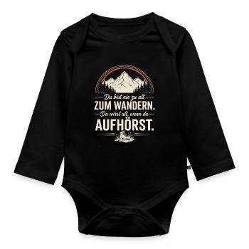 du bist nie zu alt zum wandern du wirst alt wen - Baby Bio-Langarm-Body - Schwarz - Vorne