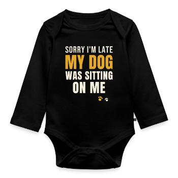 Sorry I'm Late My Dog Was Sitting On Me - Body Bébé bio manches longues - noir - Devant