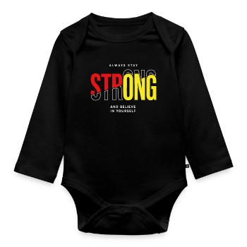 Stay Strong Typo mit Selbstvertrauen - Baby Bio-Langarm-Body - Schwarz - Vorne