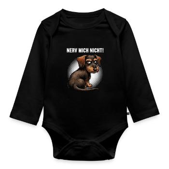 Nerv Mich Nicht Rauhaardackel Dackel Dackelhalter - Baby Bio-Langarm-Body - Schwarz - Vorne