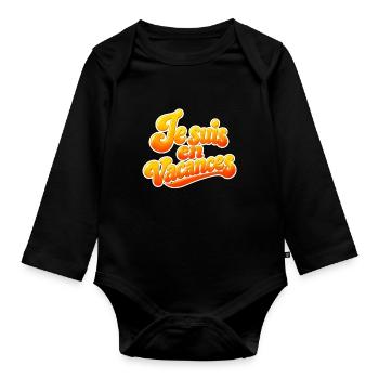 Je suis en vacances - Body Bébé bio manches longues - noir - Devant