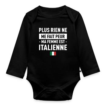 Plus Rien Ne Me Fait Peur Ma Femme Est Italienn... - Body Bébé bio manches longues - noir - Devant