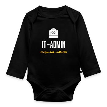IT-Admin Geschenk Ich fixe das vielleicht - Baby Bio-Langarm-Body - Schwarz - Vorne