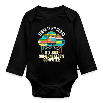 Cloud: It's Just Someone Else's Computer - Baby Bio-Langarm-Body - Schwarz - Vorne