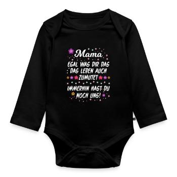 Mama Spruch Witz Lustig Familie Aufmuntern Mutter - Baby Bio-Langarm-Body - Schwarz - Vorne