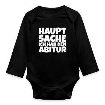 Hauptsache ich hab den Abitur - Baby Bio-Langarm-Body - Schwarz - Vorne