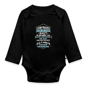 Liebe Frauen, wenn ein Mann sagt, er repariert das - Baby Bio-Langarm-Body - Schwarz - Vorne