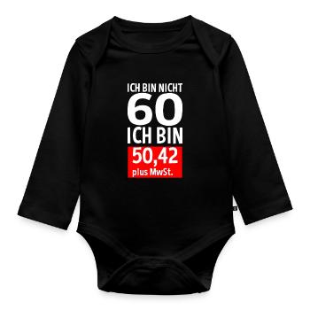 60 Jahre Plus MwSt 60. Geburtstag Spruch Geschenk - Baby Bio-Langarm-Body - Schwarz - Vorne