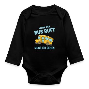 WENN DER BUS RUFT MUSS ICH GEHEN - Baby Bio-Langarm-Body - Schwarz - Vorne