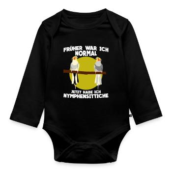 Nymphensittich Papagei lustiger Spruch - Baby Bio-Langarm-Body - Schwarz - Vorne