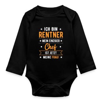 Opa Ich Bin Rentner Mein Einziger Chef Meine Frau - Baby Bio-Langarm-Body - Schwarz - Vorne