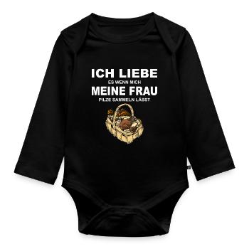 lustiger Spruch für Pilzsammler Wald Pilze sammeln - Baby Bio-Langarm-Body - Schwarz - Vorne
