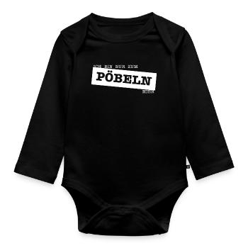 Nur zum Pöbeln - Baby Bio-Langarm-Body - Schwarz - Vorne
