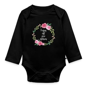 Lesen ist wie atmen - cooler Bücher Spruch Schule - Baby Bio-Langarm-Body - Schwarz - Vorne