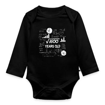 Square root 1600 = 40 years old - birthday - Organic Longsleeve Baby Bodysuit - black - Front