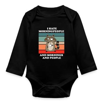 I hate morning people coffee coffee saying - Organic Longsleeve Baby Bodysuit - black - Front