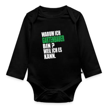 Warum Ich Gartenbauer Bin Weil Ich es Kann - Baby Bio-Langarm-Body - Schwarz - Vorne