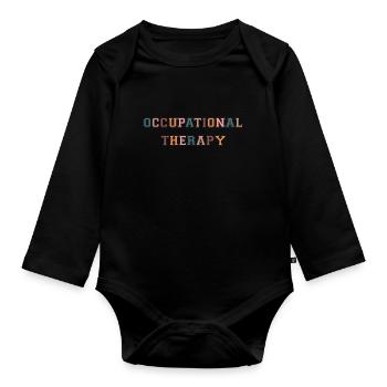Occupational Therapist OT Occupational Therapy - Organic Longsleeve Baby Bodysuit - black - Front