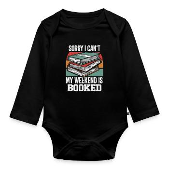 Bücher - Sorry I cant my weekend is booked - Baby Bio-Langarm-Body - Schwarz - Vorne