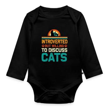 Introverted But Willing to Discuss Cats, Funny - Organic Longsleeve Baby Bodysuit - black - Front