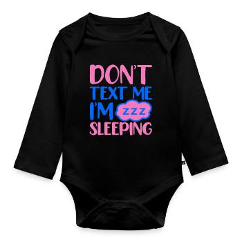 no message i sleep - Organic Longsleeve Baby Bodysuit - black - Front