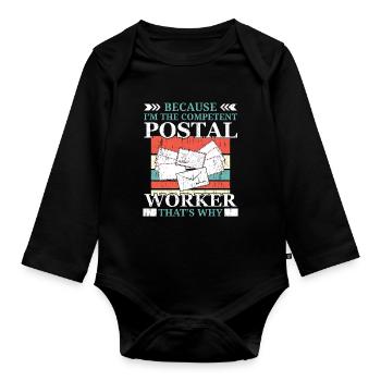 I am the competent postal worker postman - Organic Longsleeve Baby Bodysuit - black - Front
