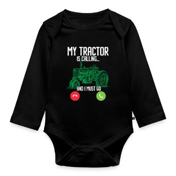 My tractor is calling and I have to go farming - Organic Longsleeve Baby Bodysuit - black - Front