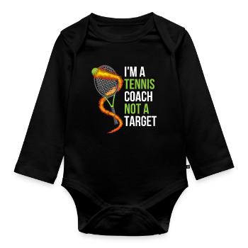 Im A Tennis Coach Not A Target Tennis Geschenk - Baby Bio-Langarm-Body - Schwarz - Vorne