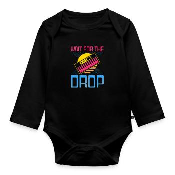 EDM Rave Techno 80s Wait For Drop - Organic Longsleeve Baby Bodysuit - black - Front