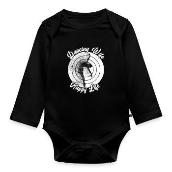 Dancing Wife Happy Life Dancer Ballet Ballerina - Organic Longsleeve Baby Bodysuit - black - Front