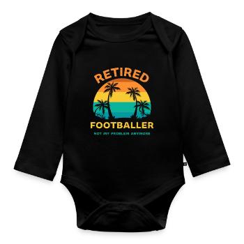 Retired footballer not my problem anymore - Organic Longsleeve Baby Bodysuit - black - Front